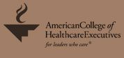 American College of Healthcare Executives